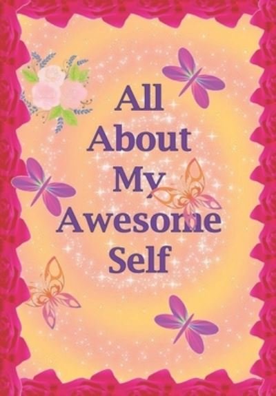 Cover for Azstars Publishing · All About My Awesome Self (Pocketbok) (2019)
