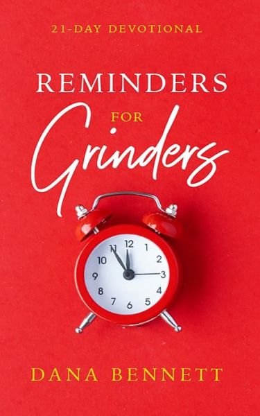 Cover for Dana Bennett · Reminders For Grinders (Pocketbok) (2019)