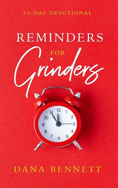 Cover for Dana Bennett · Reminders For Grinders (Pocketbok) (2019)