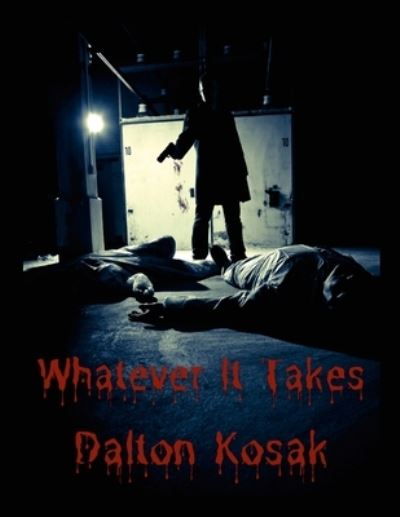 Cover for Dalton Kosak · Whatever It Takes (Paperback Book) (2022)