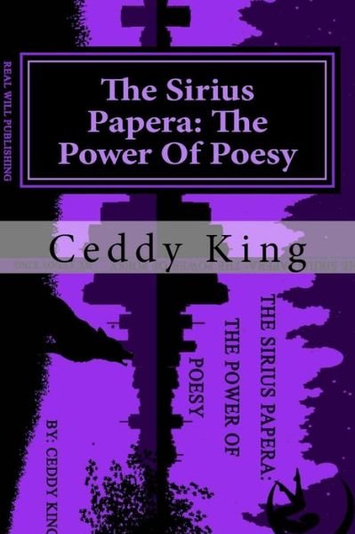 Cover for Ceddy King · The Sirius Papera : The Power Of Poesy (Pocketbok) (2018)