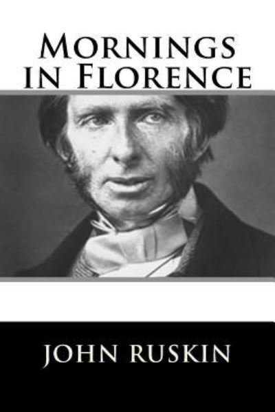 Cover for John Ruskin · Mornings in Florence (Paperback Book) (2018)