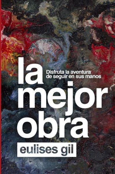 Cover for Eulises Gil · La Mejor Obra (Taschenbuch) (2018)