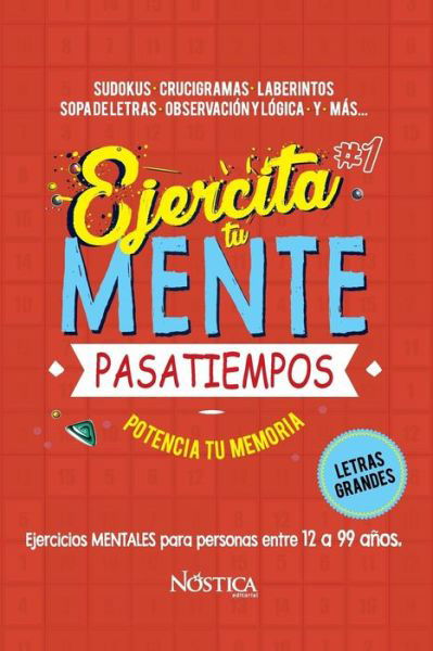 Ejercita Tu Mente - Nostica Editorial - Kirjat - Independently Published - 9781723855610 - torstai 20. syyskuuta 2018