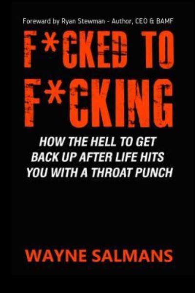 Cover for Wayne Salmans · F*cked to F*cking (Paperback Book) (2018)