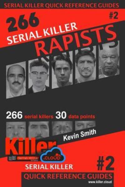 Serial Killer Rapists - Kevin Smith - Böcker - Serial Killer Qrg - 9781733630610 - 12 maj 2019