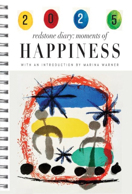 The Redstone Diary 2025: Moments of Happiness -  - Books - Redstone Press - 9781739597610 - June 10, 2024