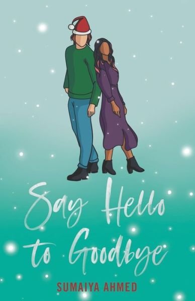 Cover for Sumaiya Ahmed · Say Hello to Goodbye (Paperback Book) (2022)