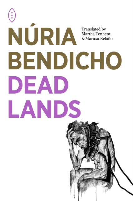 Cover for Nuria Bendicho · Dead Lands (Paperback Book) (2022)