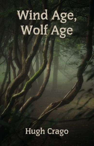 Cover for Hugh Crago · Wind Age, Wolf Age (Taschenbuch) (2017)