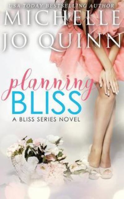 Cover for Michelle Jo Quinn · Planning Bliss (Paperback Book) (2017)