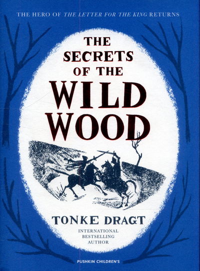 Cover for Dragt, Tonke (Author) · The Secrets of the Wild Wood (Hardcover Book) (2015)