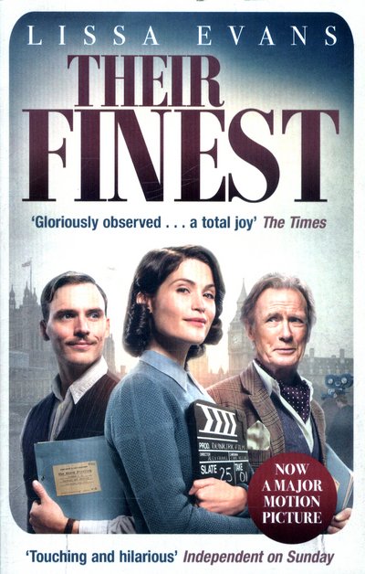 Their Finest: Now a major film starring Gemma Arterton and Bill Nighy - Lissa Evans - Bøker - Transworld Publishers Ltd - 9781784162610 - 6. april 2017
