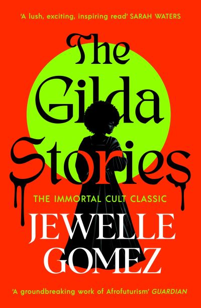 Cover for Jewelle Gomez · The Gilda Stories: The immortal cult classic (Paperback Book) (2024)