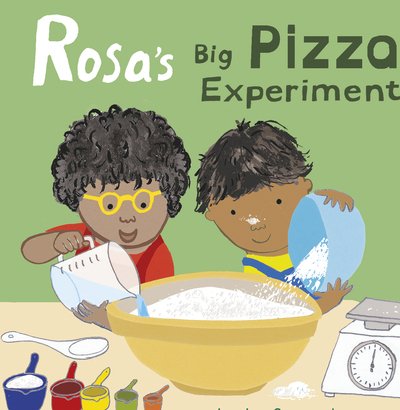 Cover for Jessica Spanyol · Rosa's Big Pizza Experiment - Rosa's Workshop (Hardcover Book) (2020)