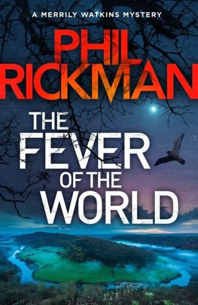 The Fever of the World: 'Brilliantly eerie' Peter James - Merrily Watkins Series - Phil Rickman - Bücher - Atlantic Books - 9781786494610 - 6. April 2023