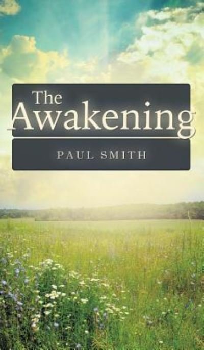 Cover for Paul Smith · The Awakening (Hardcover Book) (2016)