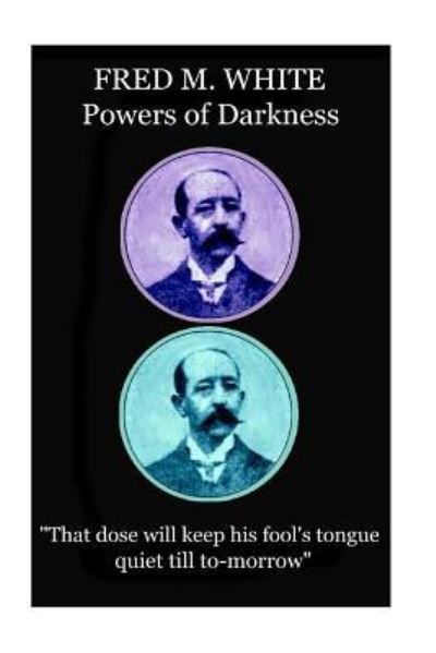 Cover for Fred M White · Fred M. White - Powers of Darkness (Paperback Bog) (2017)