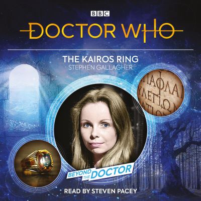 Cover for Stephen Gallagher · Doctor Who: The Kairos Ring: Beyond the Doctor (Audiolivro (CD)) [Unabridged edition] (2021)