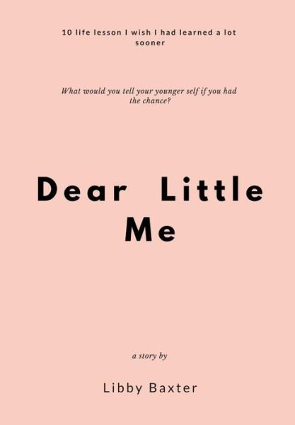 Cover for Libby Baxter · Dear Little Me (Paperback Book) (2019)