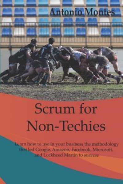 Cover for Antonio Montes Orozco · Scrum for Non-Techies (Paperback Book) (2019)