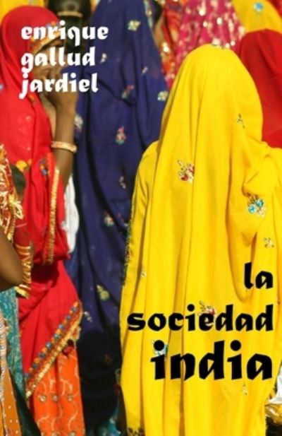 Cover for Enrique Gallud Jardiel · La sociedad india (Paperback Book) (2019)