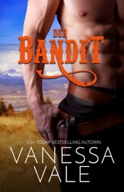 Cover for Vanessa Vale · Bandit (Book) (2020)