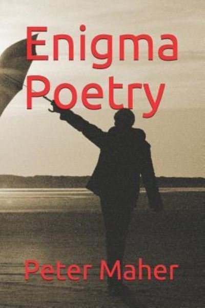 Peter J Maher · Enigma Poetry (Pocketbok) (2019)