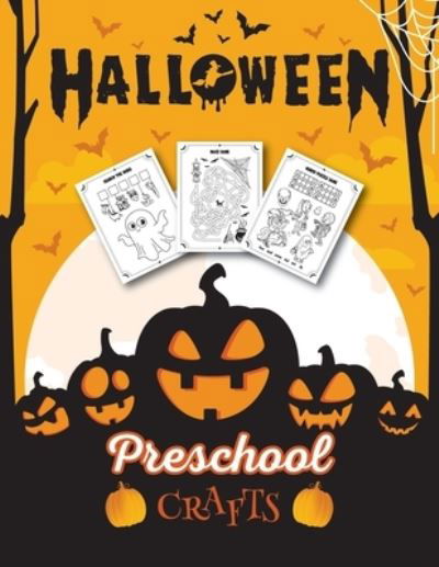 Cover for Halloween Go · Halloween Preschool Crafts: Fantastic Activity Book For Boys And Girls: Word Search, Mazes, Coloring Pages, Connect the dots, how to draw tasks - For kids ages 5-8 - Halloween Crafts (Taschenbuch) [Large type / large print edition] (2020)