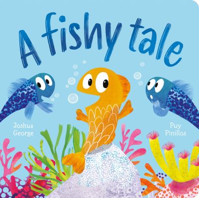 Fishy Tale - Joshua George - Books - Top That! Publishing PLC - 9781801052610 - March 1, 2022