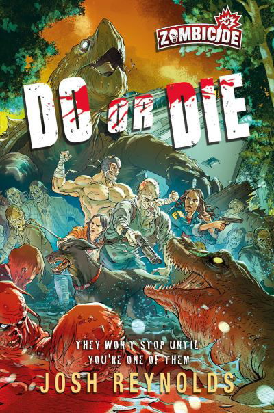 Do or Die: A Zombicide Novel - Zombicide - Josh Reynolds - Books - Aconyte Books - 9781839082610 - February 29, 2024