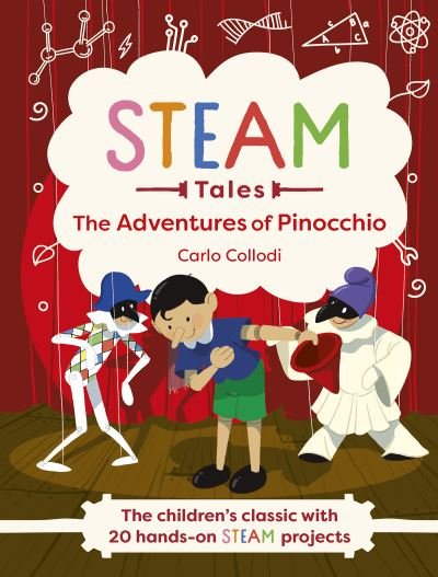 Cover for Carlo Collodi · Pinocchio: The children's classic with 20 hands-on STEAM activities - STEAM Tales (Innbunden bok)