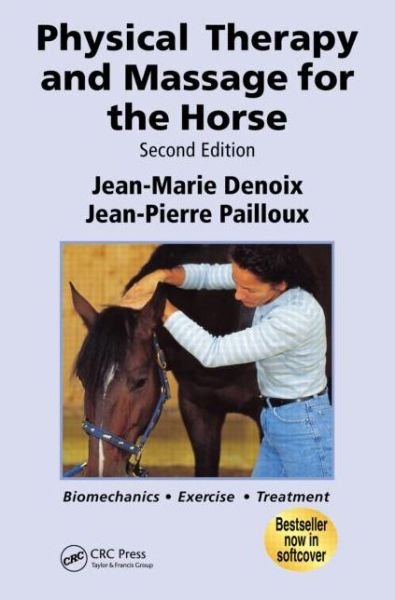 Cover for Denoix, Jean-Marie (Centre for Imaging and Research in Locomotor Problems in Horses, Goustranville, France) · Physical Therapy and Massage for the Horse: Biomechanics-Excercise-Treatment, Second Edition (Paperback Book) (2001)
