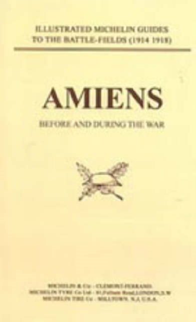 Cover for Press, Naval &amp; Military · Bygone Pilgrimage (Amiens Before and During the War) (Paperback Book) [New ed of 1919 edition] (2001)