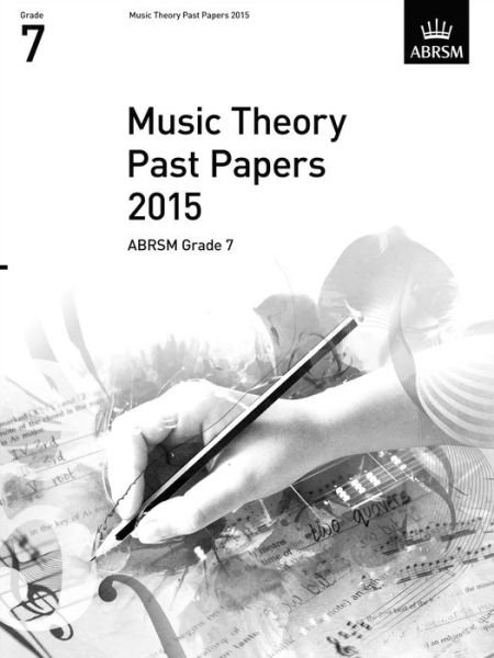 Abrsm Music Theory Past Papers 2015: Gr. 7 (Book) (2016)