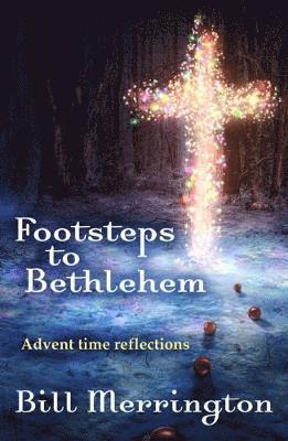 Cover for Bill Merrington · Footsteps to Bethlehem (Paperback Book) (2018)