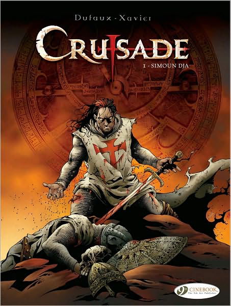 Crusade Vol.1: Simoun Dja - Jean Dufaux - Boeken - Cinebook Ltd - 9781849180610 - 7 oktober 2010