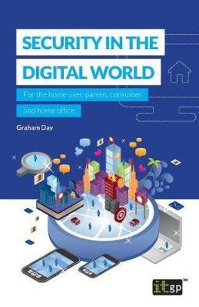 Cover for Graham Day · Security in the Digital World (Taschenbuch) (2017)