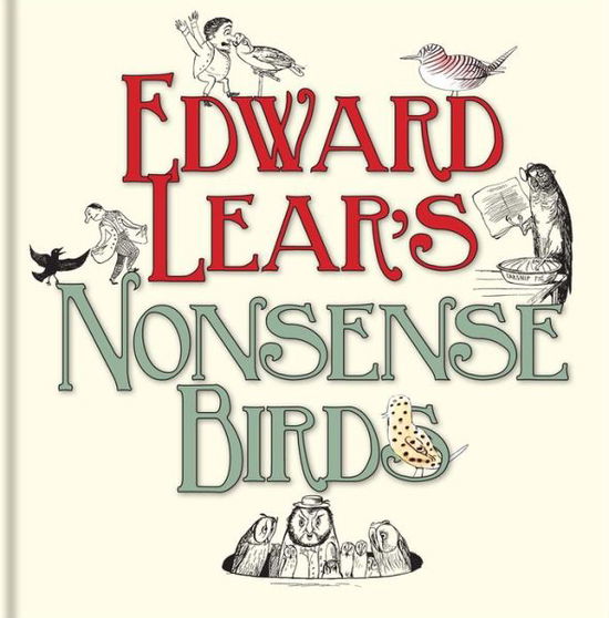 Edward Lear's Nonsense Birds - Edward Lear - Kirjat - Bodleian Library - 9781851242610 - torstai 18. huhtikuuta 2013