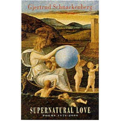 Cover for Gjertrud Schnackenberg · Supernatural Love (Taschenbuch) [International edition] (2001)