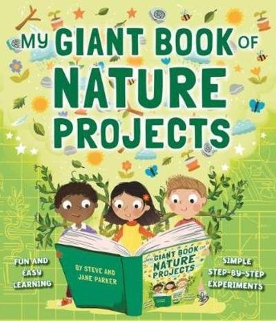 Cover for Steve Parker · My Giant Book of Nature Projects: Fun and easy learning, in simple step-by-step experiments - My Giant Book of (Paperback Bog) (2018)