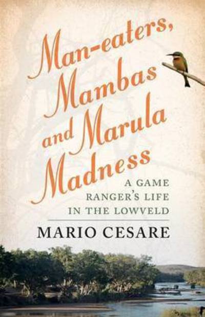 Cover for Paul Moorcraft · Man-eaters, mambas and marula madness: A game ranger's life in the lowveld (Taschenbuch) (2011)