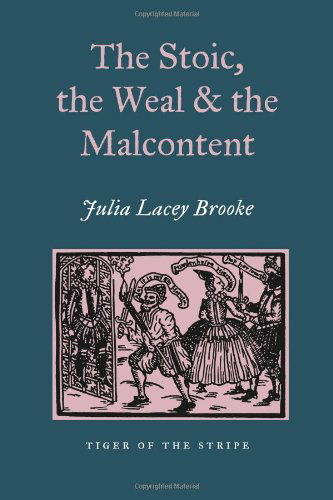 Cover for Julia Lacey Broke · The Stoic, the Weal and the Malcontent (Taschenbuch) (2013)