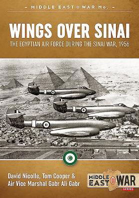 Cover for David Nicolle · Wings Over Sinai: The Egyptian Air Force During the Sinai War, 1956 - Middle East@War (Paperback Bog) (2017)