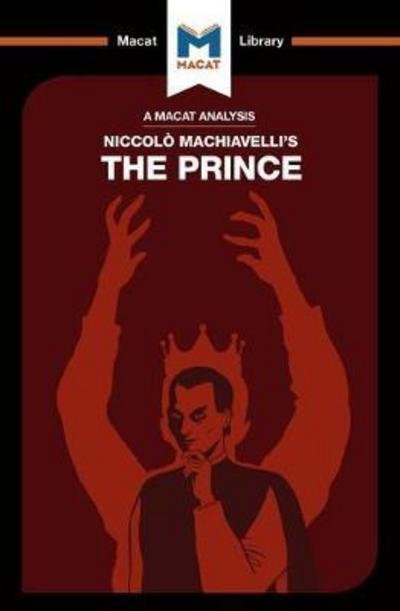 Cover for Riley Quinn · An Analysis of Niccolo Machiavelli's The Prince - The Macat Library (Taschenbuch) (2017)