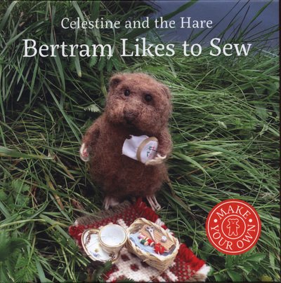 Cover for Karin Celestine · Celestine and the Hare: Bertram Likes to Sew (Innbunden bok) (2018)