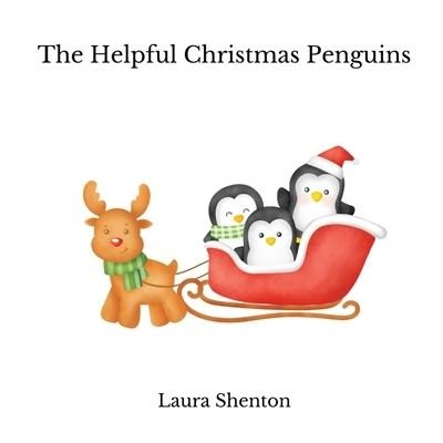 Cover for Laura Shenton · The Helpful Christmas Penguins (Pocketbok) (2021)