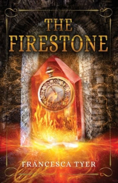 Cover for Francesca Tyer · The Firestone - The Elemental Prophesy (Paperback Book) (2020)