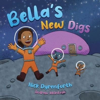 Cover for Nick Dyrenfurth · Bella's New Digs (Paperback Book) (2021)