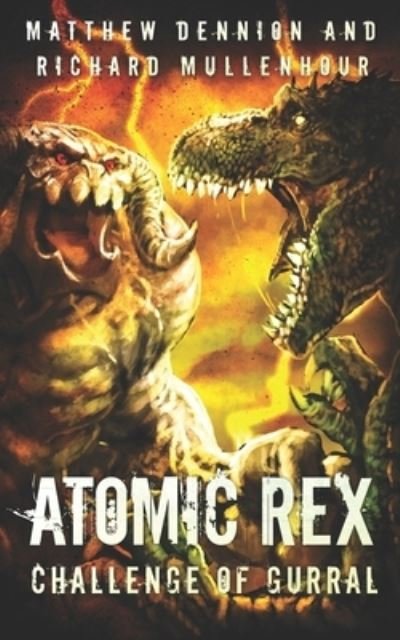 Cover for Matthew Dennion · Atomic Rex (Paperback Bog) (2021)